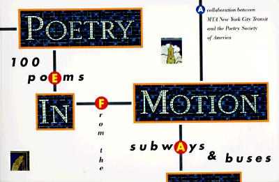Poetry in Motion: 100 Poems from the Subways and Buses - Paschen, Elise (Editor), and Neches, Neil, and Peacock, Molly (Editor)