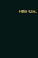 Poetry Journal: Notebook For Poets To Write Poems With 100 blank lined pages