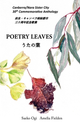 Poetry Leaves - Ogi, Saeko, and Fielden, Amelia