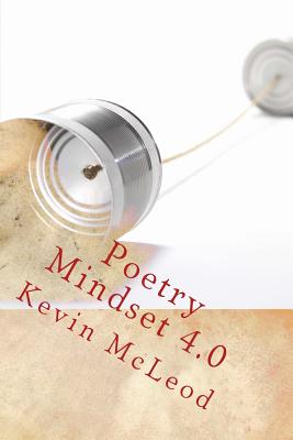 Poetry Mindset 4.0: Volume 4 - McLeod, Kevin E