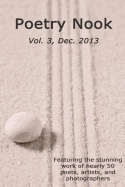 Poetry Nook, Vol. 3, Dec. 2013: A Magazine of Contemporary Poetry & Art