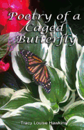 Poetry of a Caged Butterfly