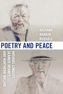 Poetry & Peace: Michael Longley, Seamus Heaney, and Northern Ireland