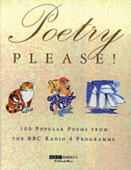 Poetry Please: 100 Popular Poems from the B.B.C.Radio 4 Programme - Causley, Charles (Editor)