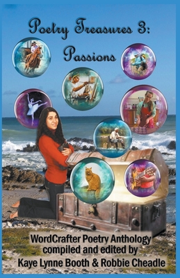 Poetry Treasures 3: Passions - Booth, Kaye Lynne, and Cheadle, Robbie, and Fletcher, Patty L