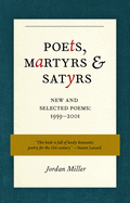 Poets, Martyrs, and Satyrs: New and Selected Poems, 1959-2001