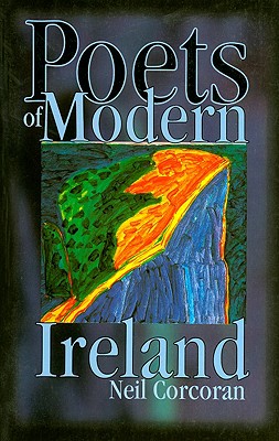 Poets of Modern Ireland: Text, Context, Intertext - Corcoran, Neil