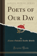 Poets of Our Day (Classic Reprint)
