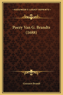 Poezy Van G. Brandts (1688)