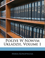 Poezye W Nowym Ukladzie, Volume 1