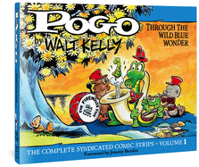 Pogo the Complete Syndicated Comic Strips: Volume 1: Through the Wild Blue Wonder