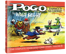 Pogo the Complete Syndicated Comic Strips: Volume 3: Evidence to the Contrary