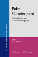 Point Counterpoint: Universal Grammar in the second language