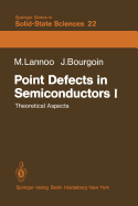 Point Defects in Semiconductors I: Theoretical Aspects