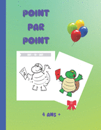 POINT PAR POINT - 4 ans et +: Cahier point par point - Dot to Dot - 49 illustrations d'animaux 4 ans +