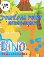 Point par point DINOSAURES: Dinosaures ? tracer et colorier