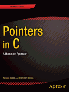 Pointers in C: A Hands on Approach