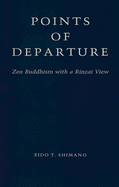 Points of Departure: Zen Buddhism with a Rinzai View