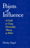Points of influence : a guide to using personality theory at work