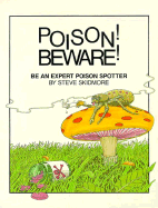 Poison! Beware (PB) - Skidmore, Steve, and Steve Skidmore