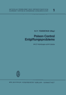 Poison Control Entgiftungsprobleme: Vortrge Des 5. Internationalen Kongresses Der Europischen Gesellschaft Der Entgiftungszentralen in Mainz, 17.-19. September 1972