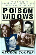 Poison Widows: A True Story of Witchcraft, Arsenic, and Murder