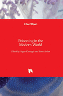 Poisoning in the Modern World: New Tricks for an Old Dog?