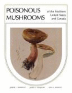 Poisonous Mushrooms of the Northern United States and Canada