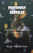 Poisonous Reptiles: The Second Sputteridge Chronicle