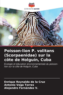 Poisson-lion P. volitans (Scorpaenidae) sur la c?te de Holgu?n, Cuba