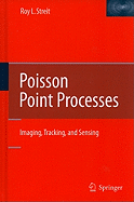 Poisson Point Processes: Imaging, Tracking, and Sensing