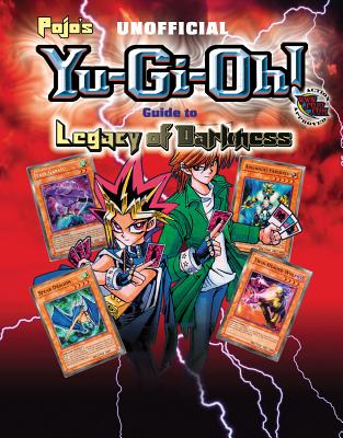 Pojo's Unofficial Yu-GI-Oh! Guide to Legacy of Darkness - Gill, Bill (Editor)