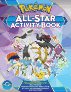 Pokmon All-Star Activity Book: Meet the Pokmon All-Stars--With Activities Featuring Your Favorite Mythical and Legendary Pokmon!