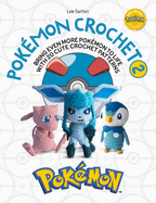Pokmon Crochet Vol 2: Bring Even More Pokmon to Life with 20 Cute Crochet Patterns
