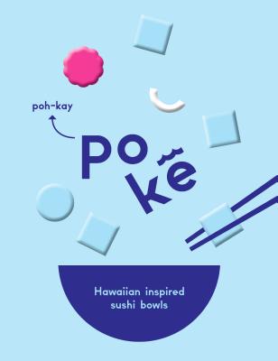 Poke: Hawaiian-Inspired 'Sushi' Bowls - Jackson, Guy, and Farrar, Celia