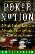Poker Nation: A High-Stakes, Low-Life Adventure Into the Heart of a Gambling Country