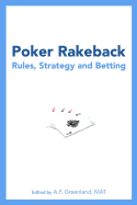 Poker Rakeback: Rules, Strategy and Betting
