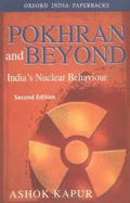 Pokhran and Beyond: India's Nuclear Behaviour