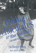 Poking Chocolates: And Other Rude Habits (En Route to the Sweet Life)