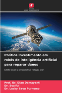 Pol?tica Investimento em rob?s de intelig?ncia artificial para reparar danos