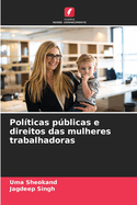 Pol?ticas pblicas e direitos das mulheres trabalhadoras