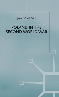 Poland in the Second World War - Garlinski, Josef