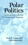 Polar Politics: Biology of the Largest Marsupials - Osherenko, Gail (Editor), and Young, Oran R, Professor (Editor)