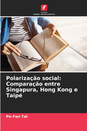 Polarizao social: Comparao entre Singapura, Hong Kong e Taip