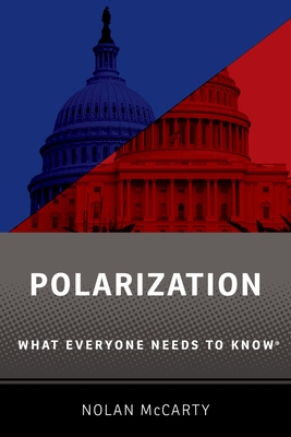 Polarization: What Everyone Needs to Know - McCarty, Nolan