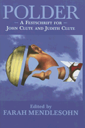 Polder: A Festschrift for John Clute and Judith Clute