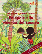 Polepole alla ricerca del tesoro: Un racconto dell'alba / Con il gioco da tavolo Corsa al Lago Specchiato. - Malgeri, Simone (Translated by), and Mueller, Jan