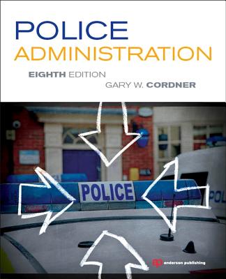 Police Administration - Cordner, Gary W