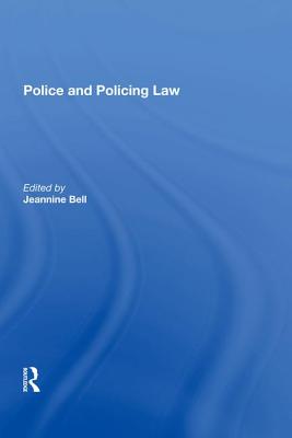 Police and Policing Law - Bell, Jeannine (Editor)