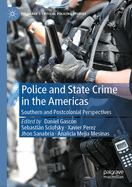 Police and State Crime in the Americas: Southern and Postcolonial Perspectives